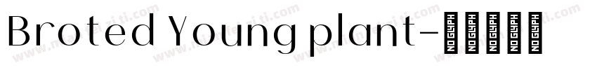 Broted Young plant字体转换